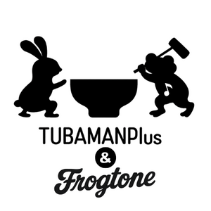 TUBAMANPlus & Frogtone ショールーム