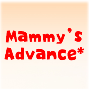 Mammy's Advance* ～がんばりすぎなママから ゆるふわママへ～