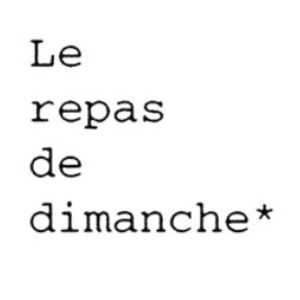 Le repas du dimanche* 日曜日のごちそう