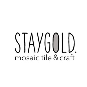 STAYGOLD. mosaic tile & craft