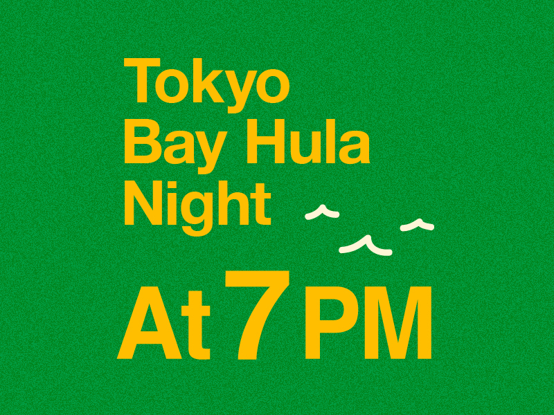 Tokyo Bay Hula Night｜2026.07.21 