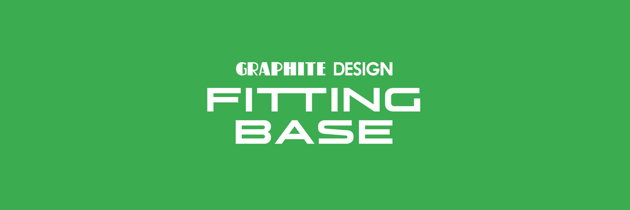 2026年3月以降のご予約：Graphite Design Fitting Base