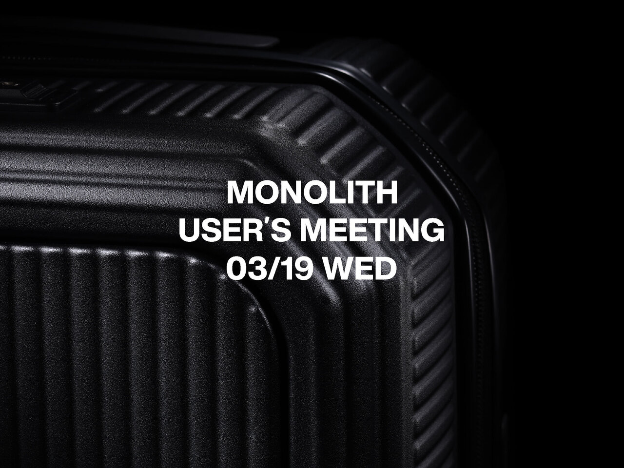 MONOLITH USER’S MEETING 来場予約